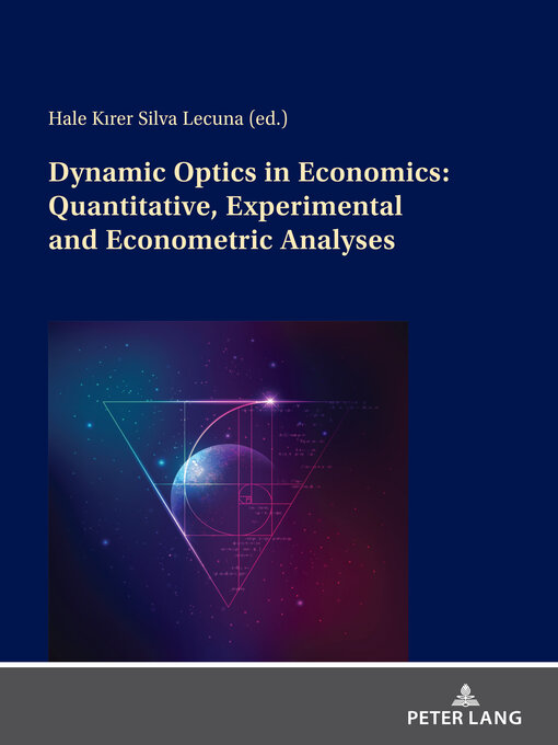 Title details for Dynamic Optics in Economics by Hale Kırer Silva Lecuna - Available